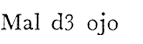 Mal d3 ojo / Logo
